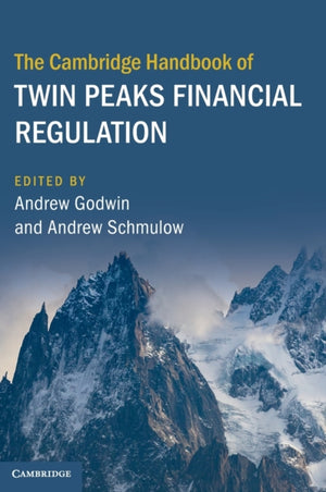 The Cambridge Handbook of Twin Peaks Financial Regulation