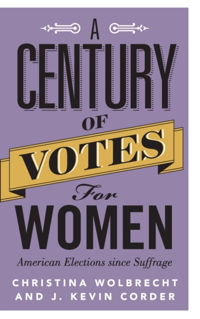 Book cover of: Century of Votes for Women. By: Christina Wolbrecht