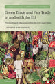 Book cover of: Green Trade and Fair Trade in and with the EU. By: Laurens Ankersmit