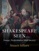 Book cover of: Shakespeare Seen. By: Stuart Sillars
