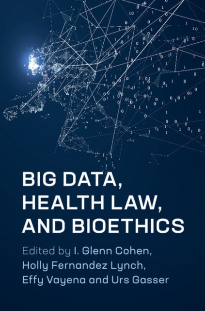 Book cover of: Big Data, Health Law, and Bioethics