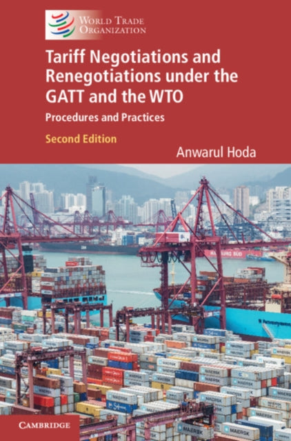Book cover of: Tariff Negotiations and Renegotiations under the GATT and the WTO. By: Anwarul Hoda
