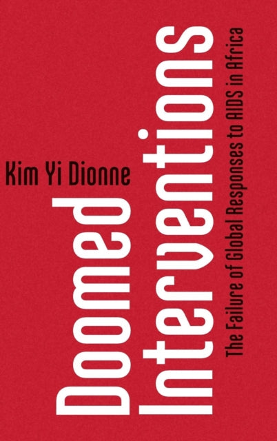 Book cover of: Doomed Interventions. By: Kim Yi Dionne