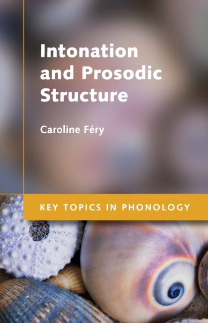 Book cover of: Intonation and Prosodic Structure. By: Caroline Féry
