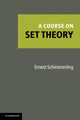 Book cover of: Course on Set Theory. By: Ernest Schimmerling
