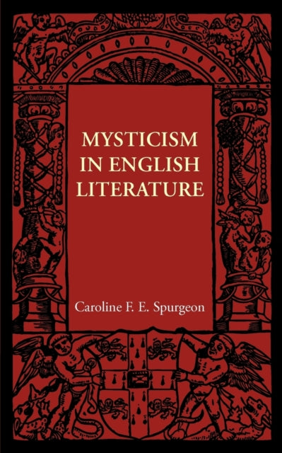 Book cover of: Mysticism in English Literature. By: Caroline F. E. Spurgeon