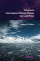 Book cover of: Fairness in International Climate Change Law and Policy. By: Friedrich Soltau
