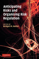 Book cover of: Anticipating Risks and Organising Risk Regulation. By: Bridget M. Hutter