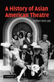 Book cover of: History of Asian American Theatre. By: Esther Kim Lee