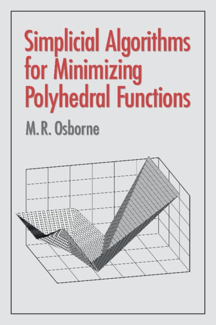 Book cover of: Simplicial Algorithms for Minimizing Polyhedral Functions. By: M. R. Osborne