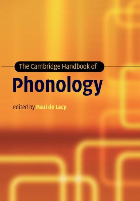 Book cover of: Cambridge Handbook of Phonology. By: Paul de Lacy