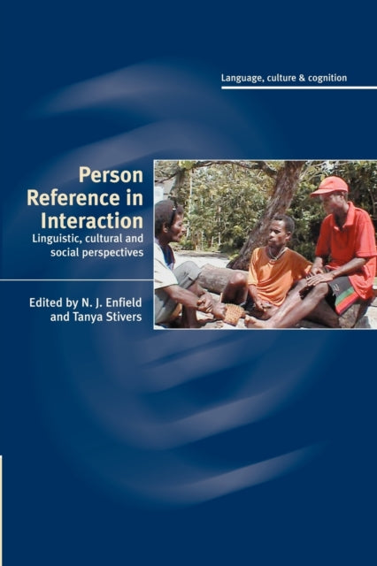 Book cover of: Person Reference in Interaction. By: N. J. Enfield
