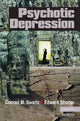 Book cover of: Psychotic Depression. By: Conrad M. Swartz
