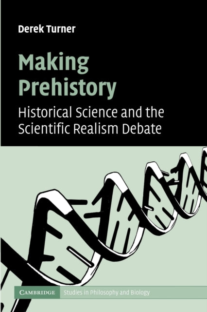 Book cover of: Making Prehistory. By: Derek Turner