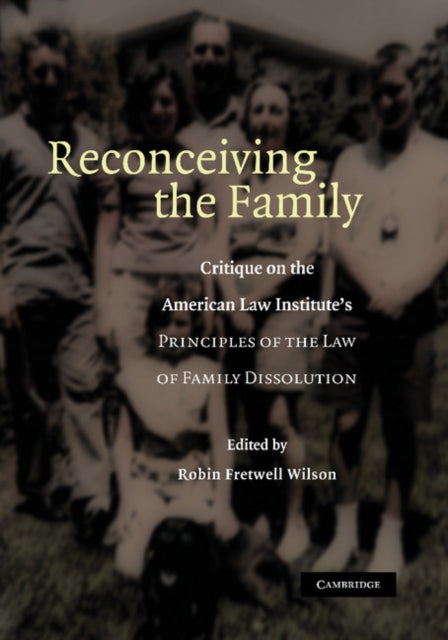 Book cover of: Reconceiving the Family. By: Robin Fretwell Wilson