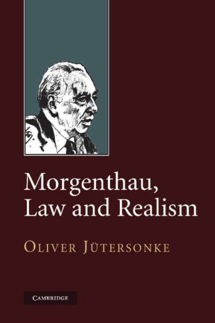 Book cover of: Morgenthau, Law and Realism. By: Oliver Jütersonke