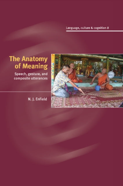 Book cover of: Anatomy of Meaning. By: N. J. Enfield