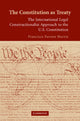 Book cover of: Constitution as Treaty. By: Francisco Forrest Martin