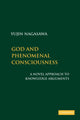 Book cover of: God and Phenomenal Consciousness. By: Yujin Nagasawa