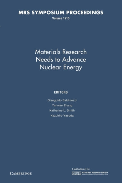 Book cover of: Materials Research Needs to Advance Nuclear Energy: Volume 1215. By: Gianguido Baldinozzi