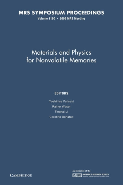 Book cover of: Materials and Physics for Nonvolatile Memories: Volume 1160. By: Yoshihisa Fujisaki