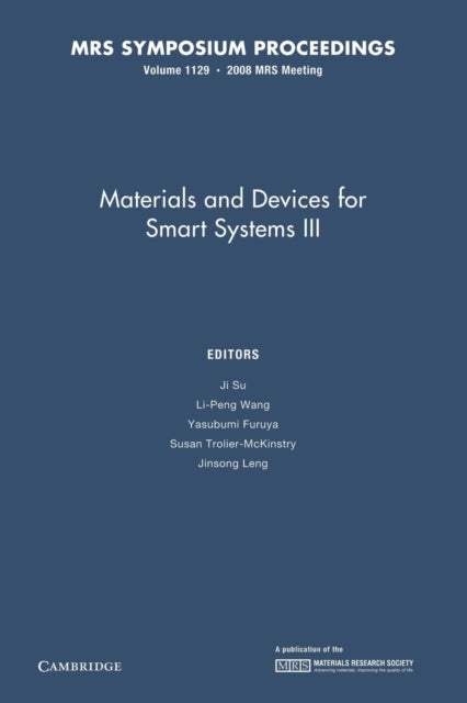 Book cover of: Materials and Devices for Smart Systems III: Volume 1129. By: Ji Su