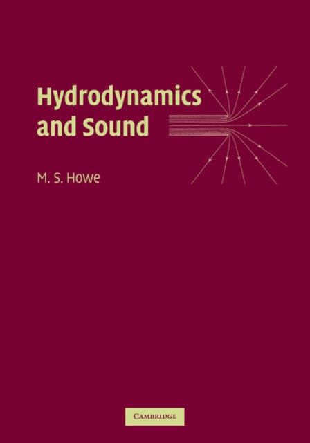 Book cover of: Hydrodynamics and Sound. By: M. S. Howe