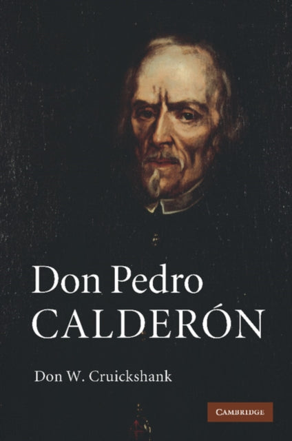 Book cover of: Don Pedro Calderon. By: Don W. Cruickshank