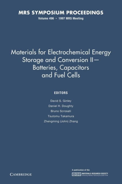 Materials for Electrochemical Energy Storage and Conversion II—Batteries, Capacitors and Fuel Cells: Volume 496
