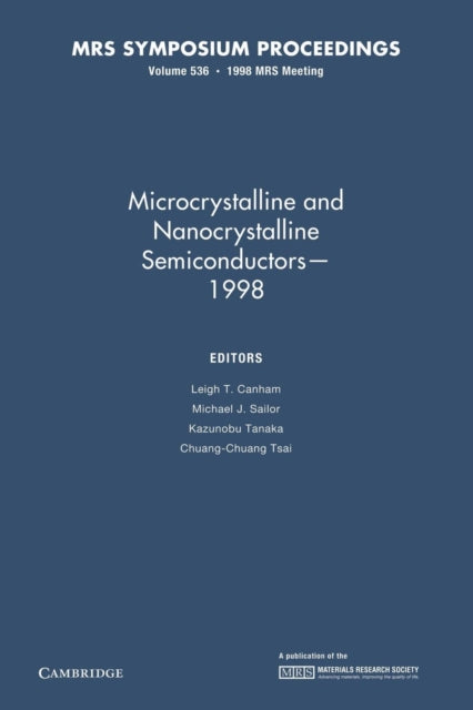 Book cover of: Microcrystalline and Nanocrystalline Semiconductors — 1998: Volume 536. By: Leigh T. Canham