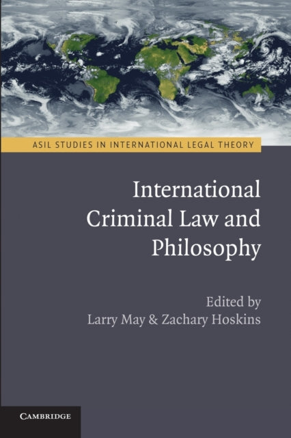 Book cover of: International Criminal Law and Philosophy. By: Larry May