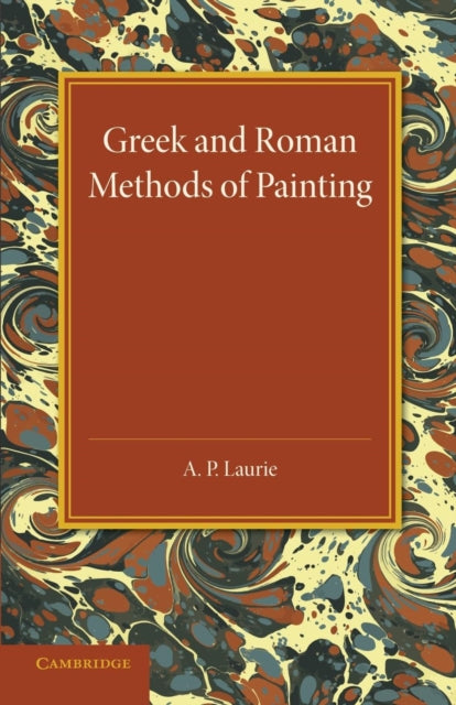 Book cover of: Greek and Roman Methods of Painting. By: A. P. Laurie