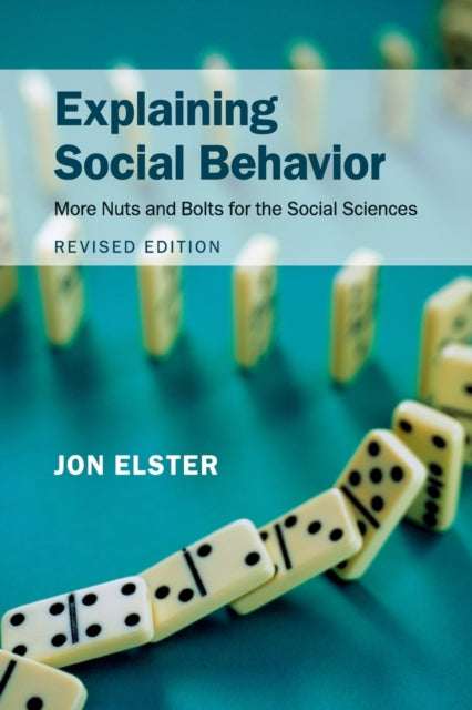 Book cover of: Explaining Social Behavior. By: Jon Elster
