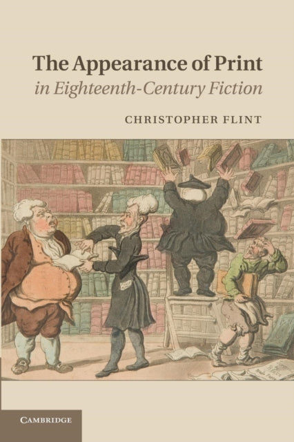 Book cover of: Appearance of Print in Eighteenth-Century Fiction. By: Christopher Flint