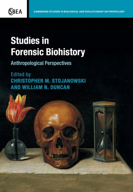 Book cover of: Studies in Forensic Biohistory. By: Christopher M. Stojanowski
