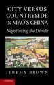 Book cover of: City Versus Countryside in Mao's China