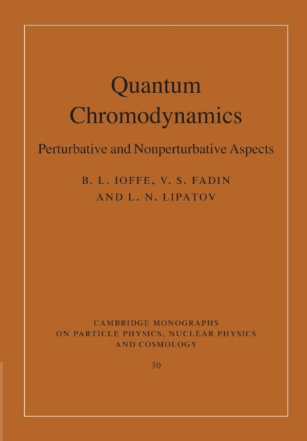 Book cover of: Quantum Chromodynamics. By: B. L. Ioffe