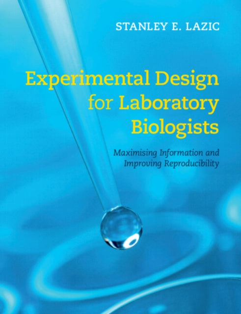 Book cover of: Experimental Design for Laboratory Biologists. By: Stanley E. Lazic