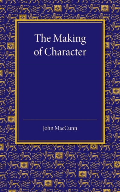 Book cover of: Making of Character. By: John MacCunn