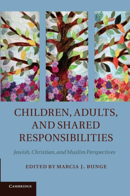 Book cover of: Children, Adults, and Shared Responsibilities. By: Marcia J. Bunge