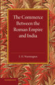 Book cover of: Commerce between the Roman Empire and India. By: E. H. Warmington