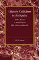 Book cover of: Literary Criticism in Antiquity: Volume 2, Graeco-Roman. By: J. W. H. Atkins
