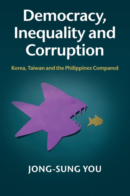 Book cover of: Democracy, Inequality and Corruption. By: Jong-sung You