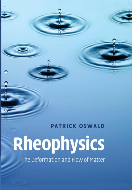 Book cover of: Rheophysics. By: Patrick Oswald