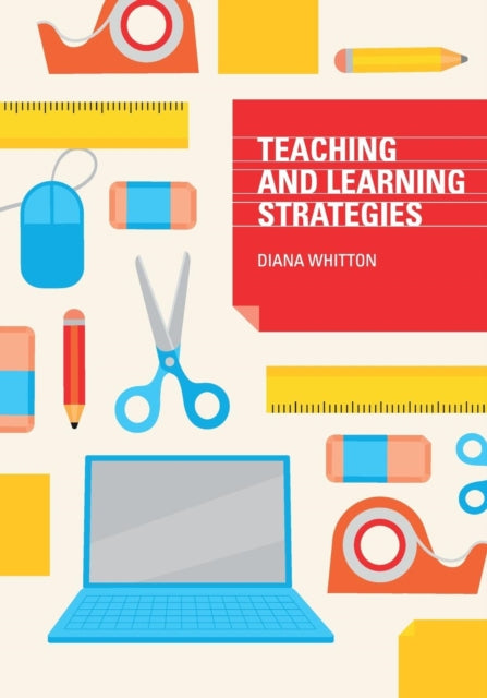 Book cover of: Teaching and Learning Strategies. By: Diana Whitton