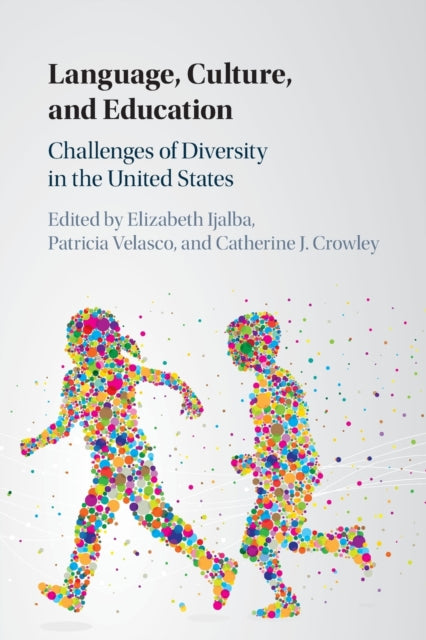 Book cover of: Language, Culture, and Education. By: Elizabeth Ijalba