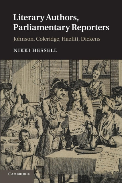 Book cover of: Literary Authors, Parliamentary Reporters. By: Nikki Hessell