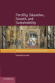 Book cover of: Fertility, Education, Growth, and Sustainability. By: David de la Croix