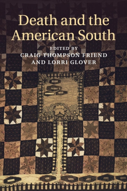 Book cover of: Death and the American South. By: Craig Thompson Friend