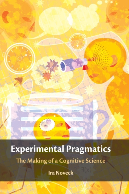 Book cover of: Experimental Pragmatics. By: Ira Noveck